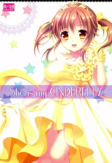 She is my CINDERELLA